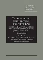 Transnationales Recht des geistigen Eigentums - Fälle und Materialien aus den Vereinigten Staaten, Europa, Japan und China - Transnational Intellectual Property Law - Cases and Materials from the United States, Europe, Japan, and China