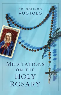 Meditationen über den Heiligen Rosenkranz - Meditations on the Holy Rosary