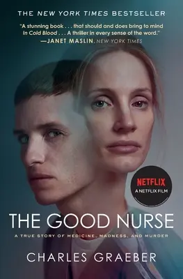 Die gute Krankenschwester: Eine wahre Geschichte über Medizin, Wahnsinn und Mord - The Good Nurse: A True Story of Medicine, Madness, and Murder