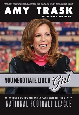 Du verhandelst wie ein Mädchen: Überlegungen zu einer Karriere in der National Football League - You Negotiate Like a Girl: Reflections on a Career in the National Football League