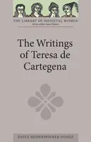 Die Schriften von Teresa de Cartagena - The Writings of Teresa de Cartagena