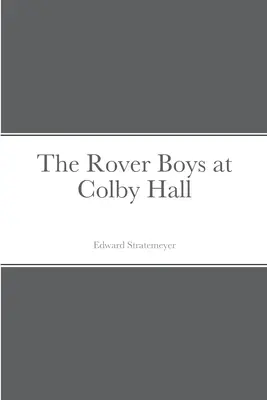 Die Rover Boys in Colby Hall - The Rover Boys at Colby Hall