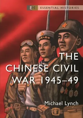 Der chinesische Bürgerkrieg: 1945-49 - The Chinese Civil War: 1945-49