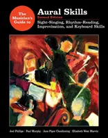 Musikerhandbuch für Gehörbildung - Sight-Singing, Rhythmus-Lesen, Improvisation und Keyboard-Kenntnisse - Musician's Guide to Aural Skills - Sight-Singing, Rhythm-Reading, Improvisation, and Keyboard Skills