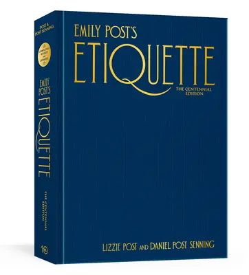 Emily Post's Etiquette, die hundertjährige Ausgabe - Emily Post's Etiquette, the Centennial Edition