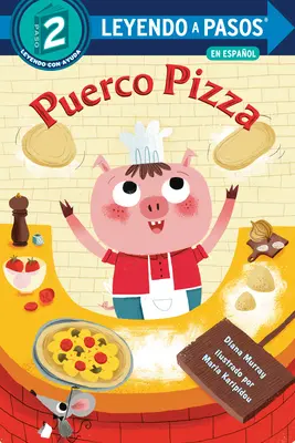 Puerco Pizza (Pizzaschwein Spanische Ausgabe) - Puerco Pizza (Pizza Pig Spanish Edition)