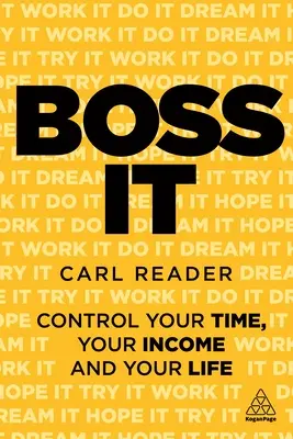 Boss It: Kontrollieren Sie Ihre Zeit, Ihr Einkommen und Ihr Leben - Boss It: Control Your Time, Your Income and Your Life