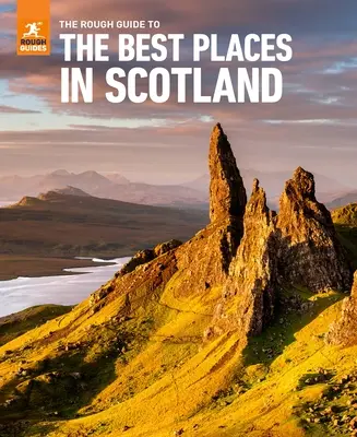 The Rough Guide to the Best Places in Scotland