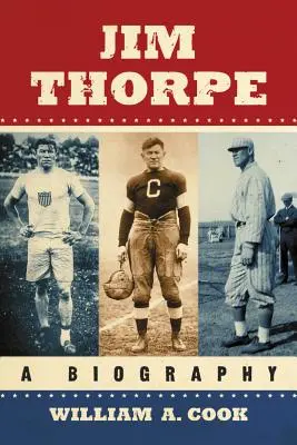 Jim Thorpe: Eine Biographie - Jim Thorpe: A Biography