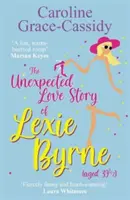 Unerwartete Liebesgeschichte von Lexie Byrne (39 1/2 Jahre) - Unexpected Love Story of Lexie Byrne (aged 39 1/2)