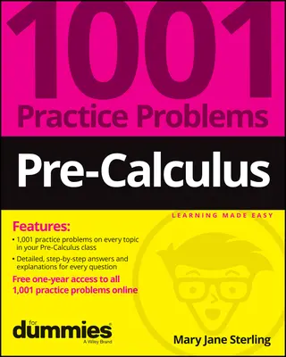 Pre-Calculus: 1001 Übungsaufgaben für Dummies (+ kostenloses Online-Üben) - Pre-Calculus: 1001 Practice Problems for Dummies (+ Free Online Practice)