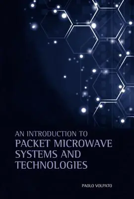 Eine Einführung in Paket-Mikrowellensysteme und -technologien - An Introduction to Packet Microwave Systems and Technologies