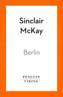 Berlin - Leben und Verlust in der Stadt, die das Jahrhundert prägte - Berlin - Life and Loss in the City That Shaped the Century