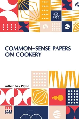 Gesunder Menschenverstand Papers On Cookery - Common-Sense Papers On Cookery