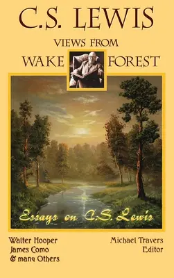 C.S. Lewis: Ansichten aus Wake Forest - C.S. Lewis: Views From Wake Forest