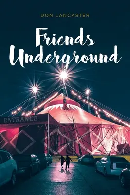 Freunde im Untergrund - Friends Underground