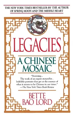 Vermächtnisse: Ein chinesisches Mosaik - Legacies: A Chinese Mosaic