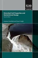 Gestörte Bodeneigenschaften und geotechnische Planung, Zweite Auflage - Disturbed Soil Properties and Geotechnical Design, Second edition