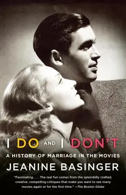 Ich will und ich will nicht: Eine Geschichte der Ehe im Film - I Do and I Don't: A History of Marriage in the Movies