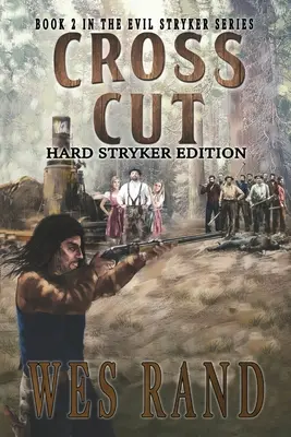 Cross Cut: Buch 2 der Evil Stryker Serie - Cross Cut: Book 2 in the Evil Stryker Series