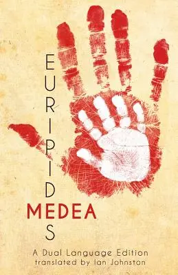 Euripides' Medea: Eine zweisprachige Ausgabe - Euripides' Medea: A Dual Language Edition