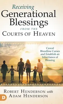 Empfangen von Generationssegnungen von den Gerichten des Himmels: Flüche der Blutlinie aufheben und eine segensreiche Vererbung etablieren - Receiving Generational Blessings from the Courts of Heaven: Cancel Bloodline Curses and Establish an Inheritance of Blessing