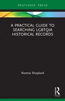 Ein praktischer Leitfaden für die Suche in historischen LGBTQIA-Aufzeichnungen - A Practical Guide to Searching LGBTQIA Historical Records