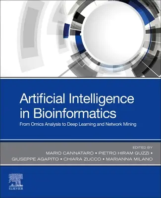 Künstliche Intelligenz in der Bioinformatik: Von der Omics-Analyse zum Deep Learning und Network Mining - Artificial Intelligence in Bioinformatics: From Omics Analysis to Deep Learning and Network Mining