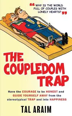 Die Paarungsfalle - The Coupledom Trap