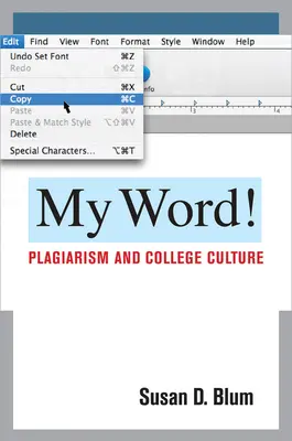 Mein Wort! Plagiarismus und College-Kultur - My Word!: Plagiarism and College Culture