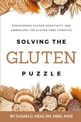 Das Gluten-Rätsel lösen: Die Entdeckung der Glutensensitivität und die Umarmung des glutenfreien Lebensstils - Solving the Gluten Puzzle: Discovering Gluten Sensitivity and Embracing the Gluten-Free Lifestyle