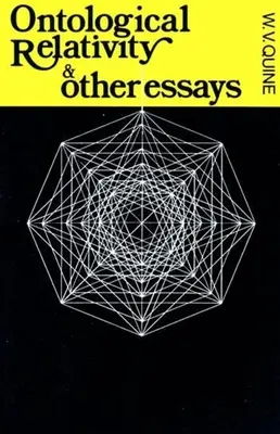 Ontologische Relativitätstheorie und andere Aufsätze - Ontological Relativity and Other Essays