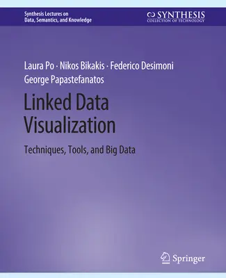 Visualisierung verknüpfter Daten - Techniken, Werkzeuge und Big Data - Linked Data Visualization - Techniques, Tools, and Big Data