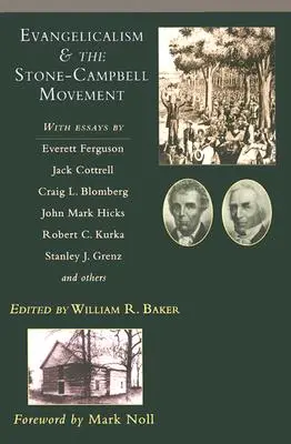 Evangelikalismus und die Stone-Campbell-Bewegung - Evangelicalism & the Stone-Campbell Movement