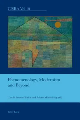 Phänomenologie, Modernismus und darüber hinaus - Phenomenology, Modernism and Beyond