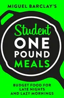 Ein-Pfund-Mahlzeiten für Studenten - preiswertes Essen für späte Nächte und faule Morgende - Student One Pound Meals - Budget Food for Late Nights and Lazy Mornings