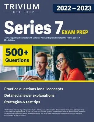 Series 7 Exam Prep 2022-2023: 4 ausführliche Übungstests mit detaillierten Antworterklärungen für die FINRA Series 7 [5.] - Series 7 Exam Prep 2022-2023: 4 Full-Length Practice Tests with Detailed Answer Explanations for the FINRA Series 7 [5th Edition]