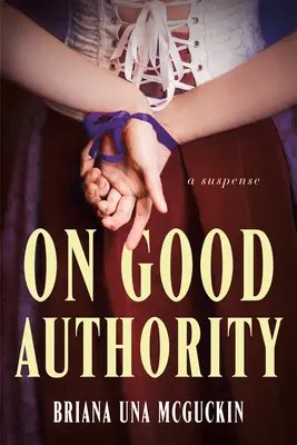 Aus guter Quelle: Ein Spannungsroman - On Good Authority: A Novel of Suspense
