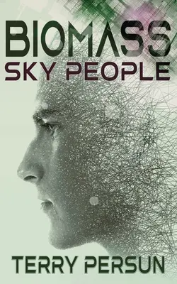 Biomasse: Himmelsmenschen - Biomass: Sky People