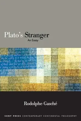 Platons Fremder: Ein Essay - Plato's Stranger: An Essay