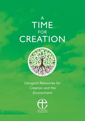 Eine Zeit für die Schöpfung: Liturgische Mittel für die Schöpfung und die Umwelt - A Time for Creation: Liturgical resources for Creation and the Environment