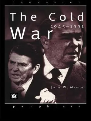 Der Kalte Krieg: 1945-1991 - The Cold War: 1945-1991