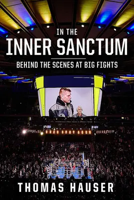 Im inneren Heiligtum: Hinter den Kulissen großer Kämpfe - In the Inner Sanctum: Behind the Scenes at Big Fights