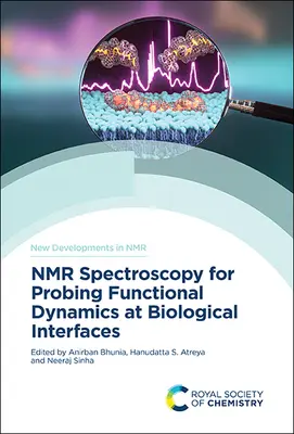 NMR-Spektroskopie zur Untersuchung der funktionellen Dynamik an biologischen Grenzflächen - NMR Spectroscopy for Probing Functional Dynamics at Biological Interfaces