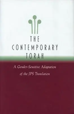 Die zeitgenössische Tora: Eine geschlechtsspezifische Anpassung der JPS-Originalübersetzung - The Contemporary Torah: A Gender-Sensitive Adaptation of the Original JPS Translation