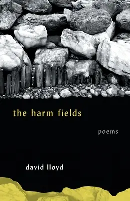 Die Harm Fields: Gedichte - The Harm Fields: Poems