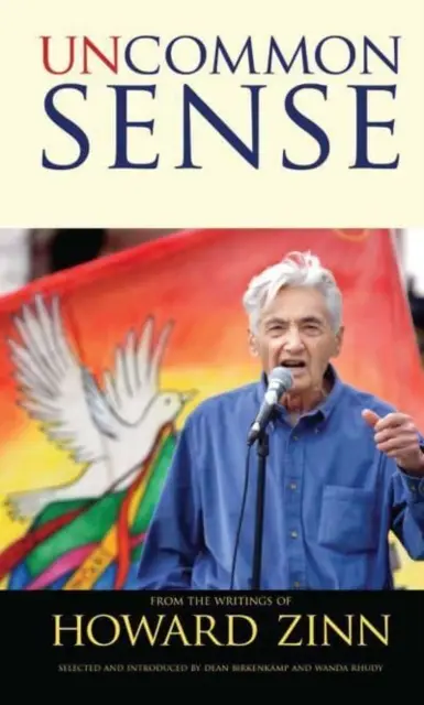 Ungewöhnlicher Verstand: Aus den Schriften von Howard Zinn - Uncommon Sense: From the Writings of Howard Zinn