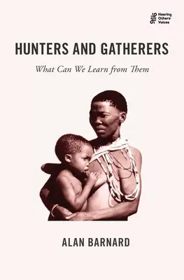 Jäger und Sammler: Was können wir von ihnen lernen? - Hunters and Gatherers: What Can We Learn from Them