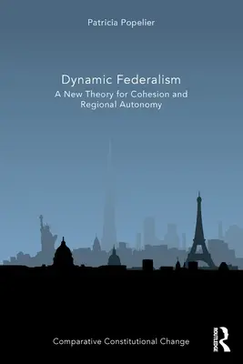 Dynamischer Föderalismus: Eine neue Theorie für den Zusammenhalt und die regionale Autonomie - Dynamic Federalism: A New Theory for Cohesion and Regional Autonomy