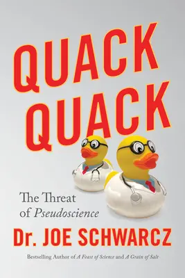 Quatsch Quatsch: Die Bedrohung durch Pseudowissenschaft - Quack Quack: The Threat of Pseudoscience